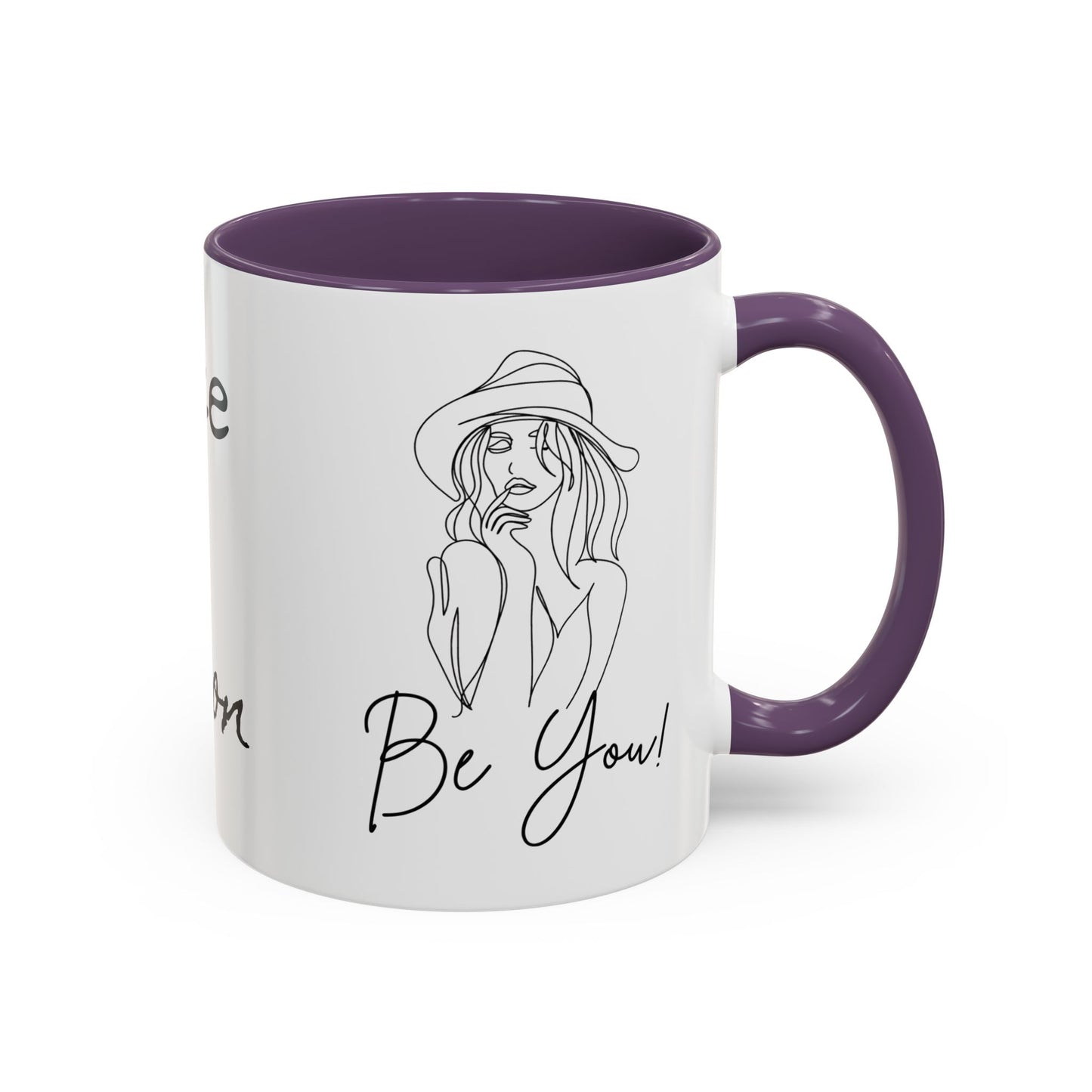 Inspirational Accent Coffee Mug - "Be You!" - 11oz & 15oz