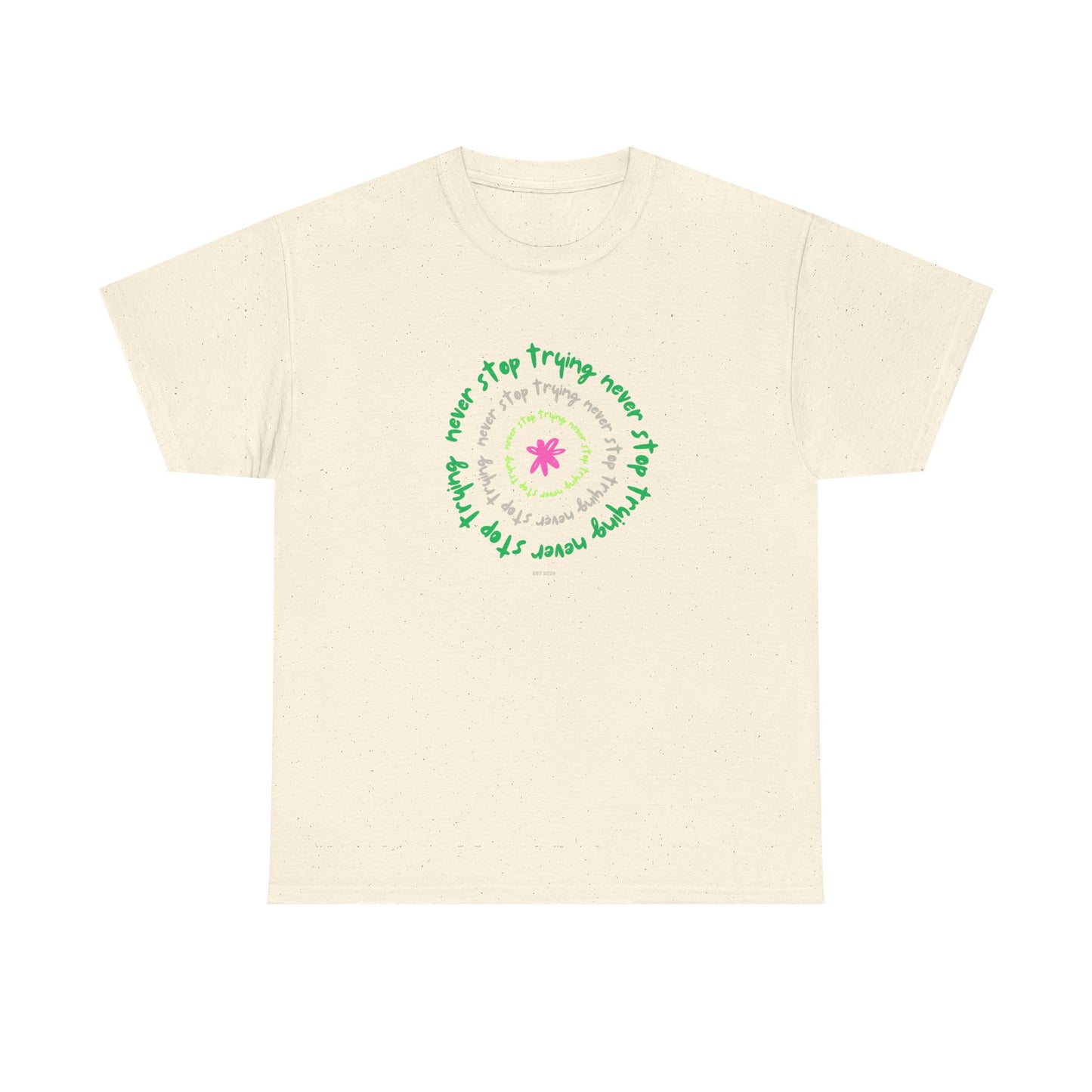 Unisex Tee - Inspirational 'Never Stop Trying' in Selected Colours