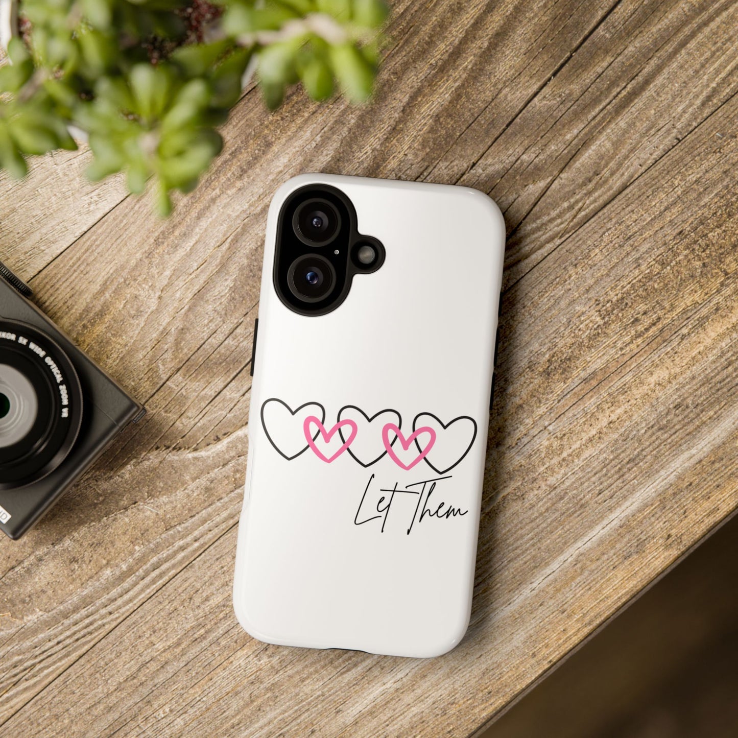 Heart Let Them Tough Phone Case