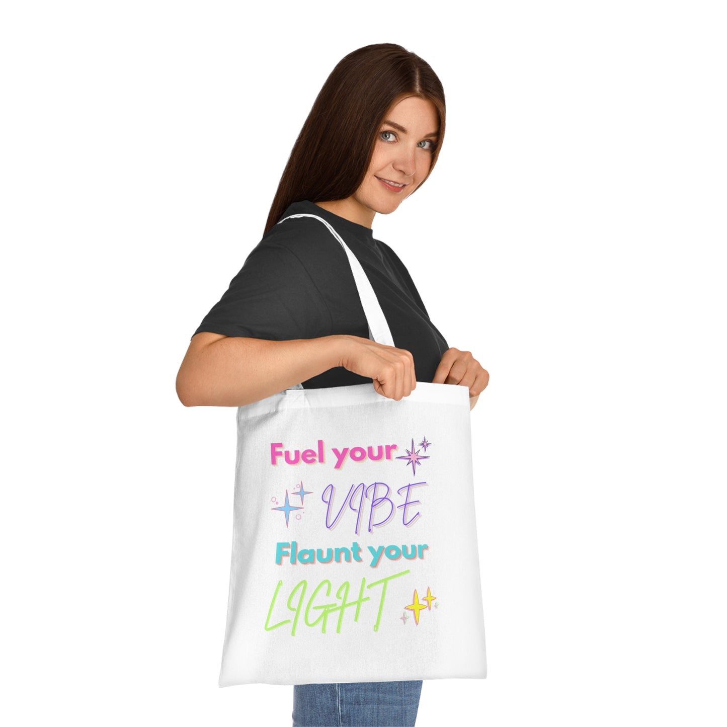 Inspirational Cotton Tote Bag - Fuel Your Vibe, Flaunt Your Light