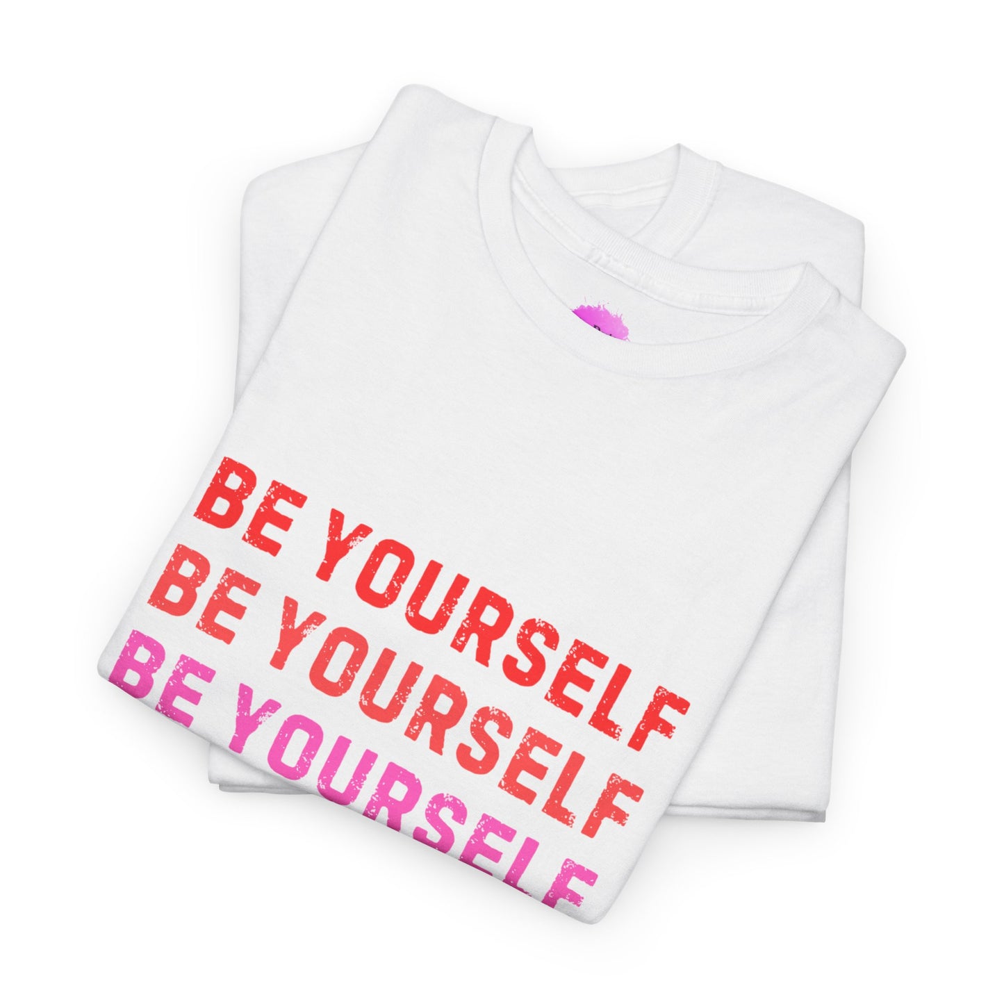 Bold Unisex Tee - Be Yourself Graphic Design
