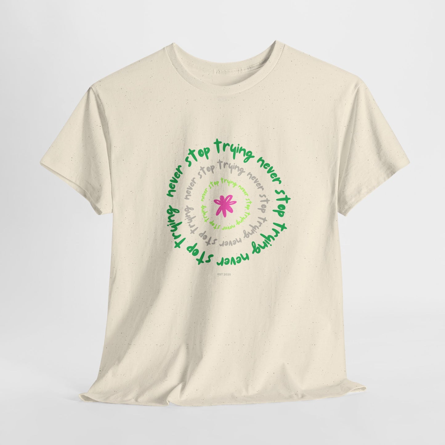 Unisex Tee - Inspirational 'Never Stop Trying' in Selected Colours