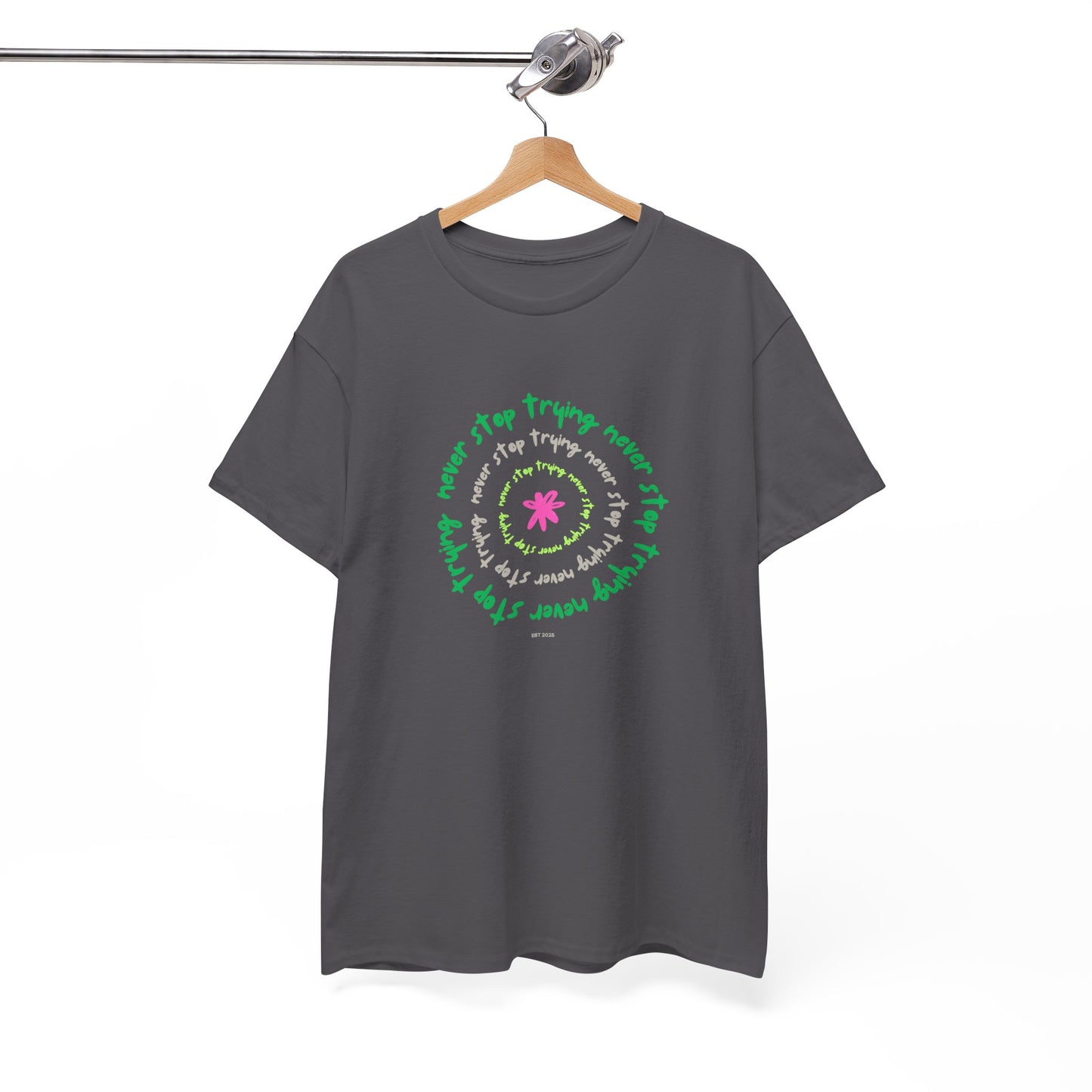 Unisex Tee - Inspirational 'Never Stop Trying' in Selected Colours