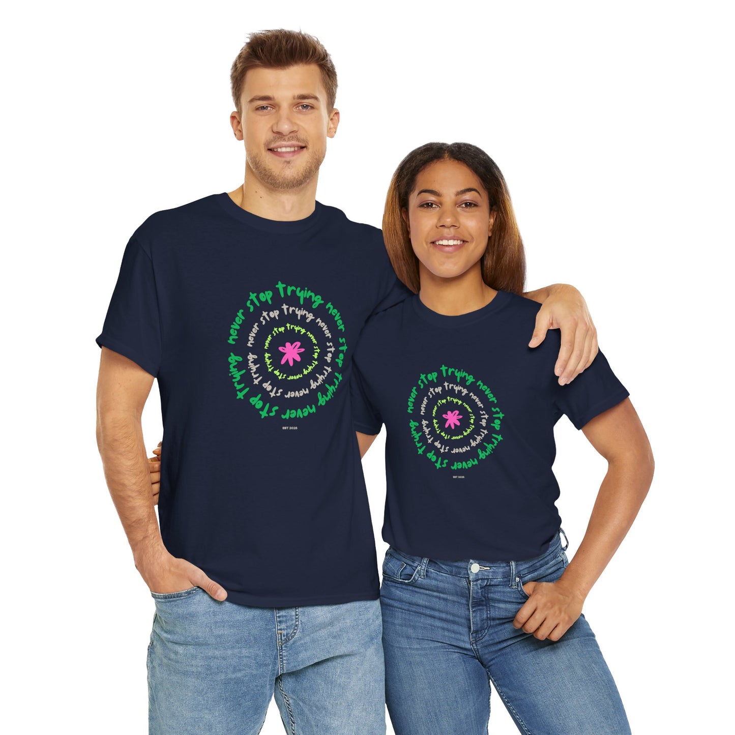 Unisex Tee - Inspirational 'Never Stop Trying' in Selected Colours