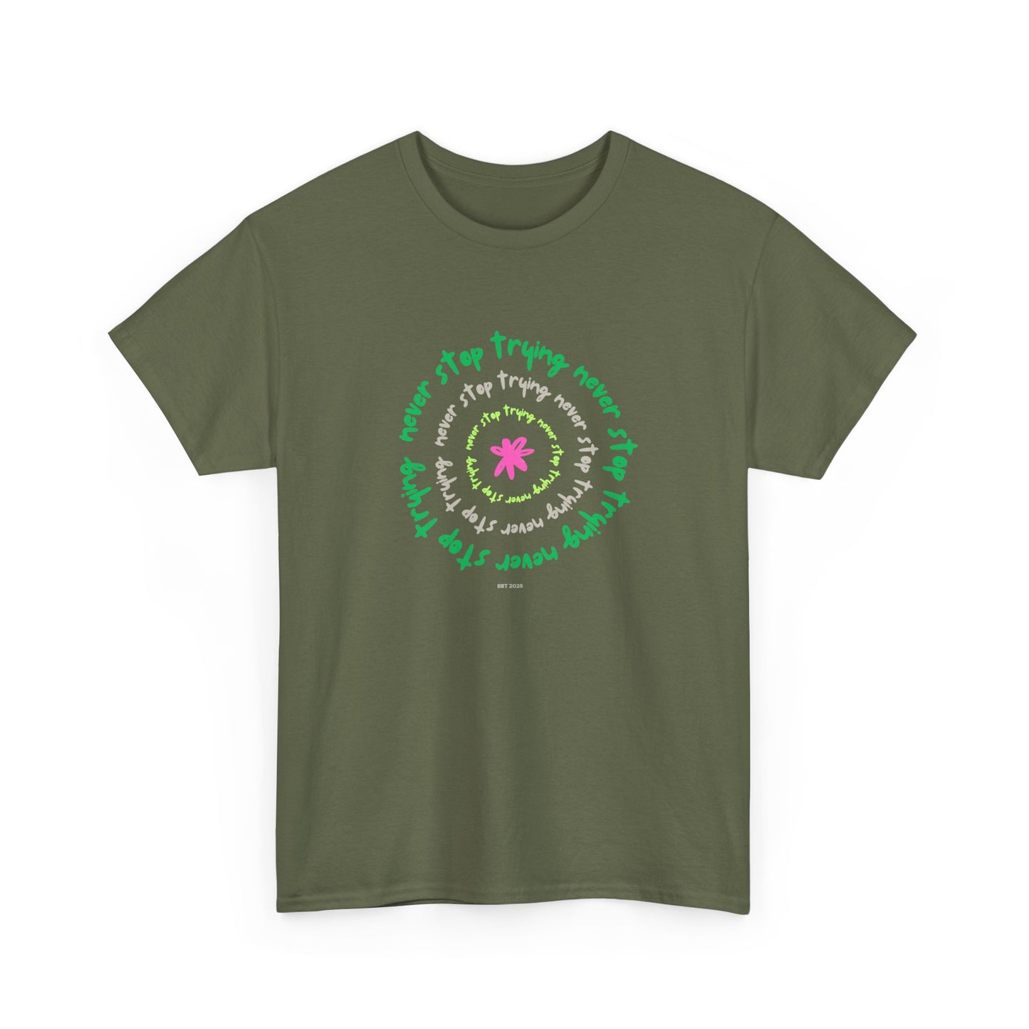 Unisex Tee - Inspirational 'Never Stop Trying' in Selected Colours