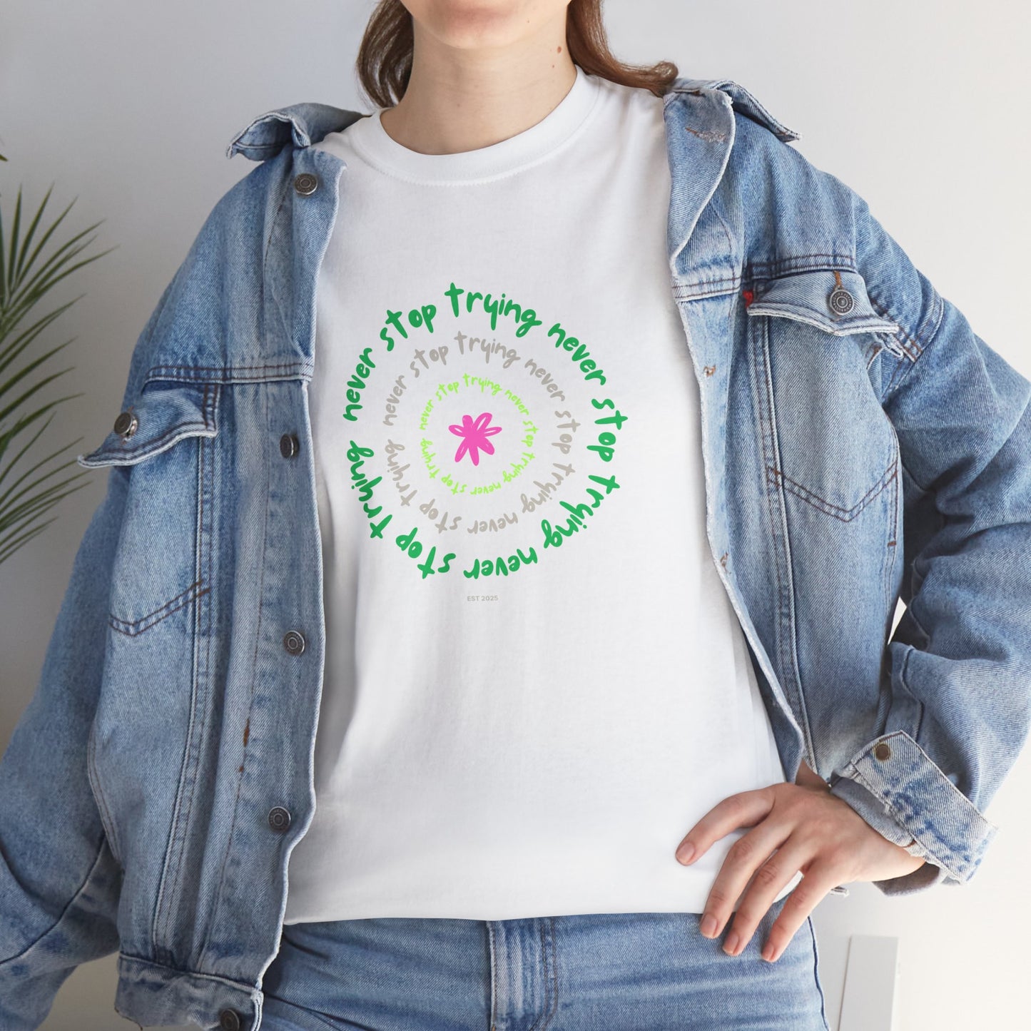 Unisex Tee - Inspirational 'Never Stop Trying' in Selected Colours