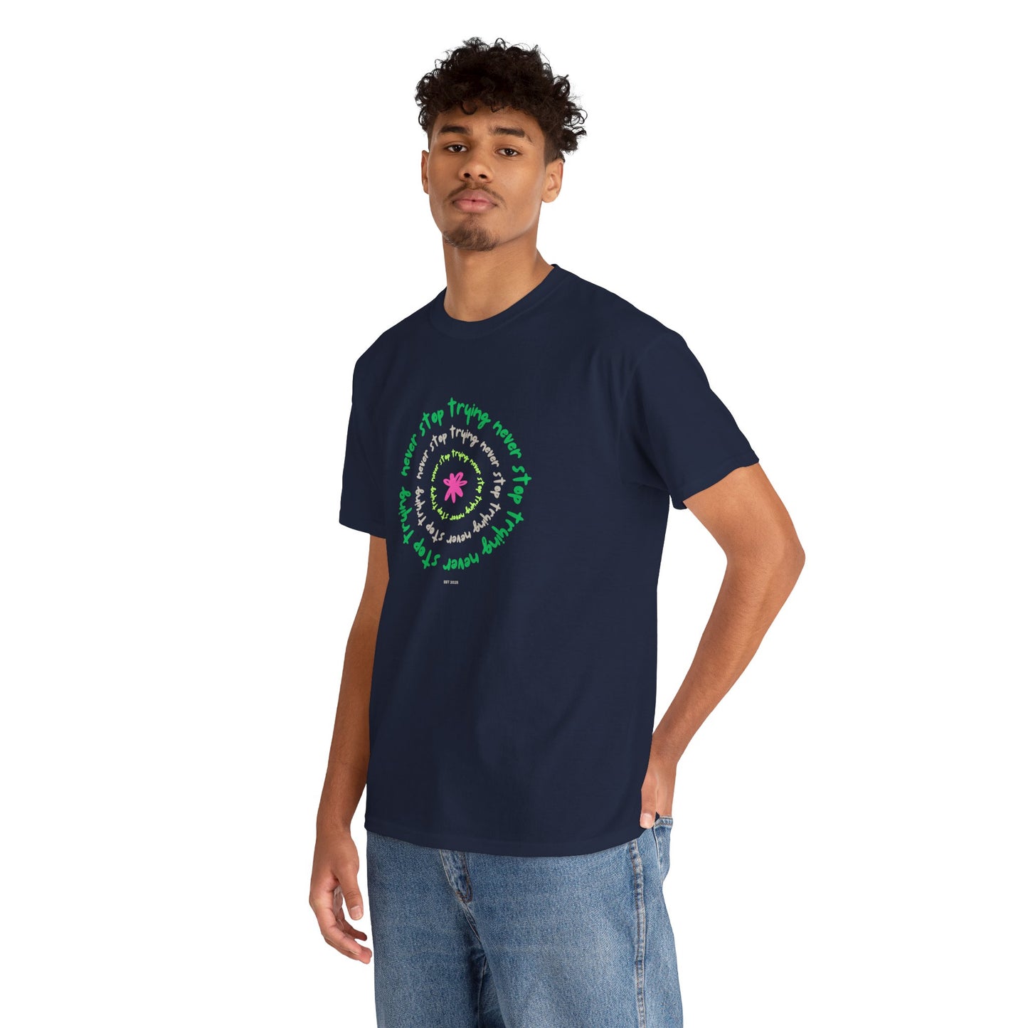Unisex Tee - Inspirational 'Never Stop Trying' in Selected Colours