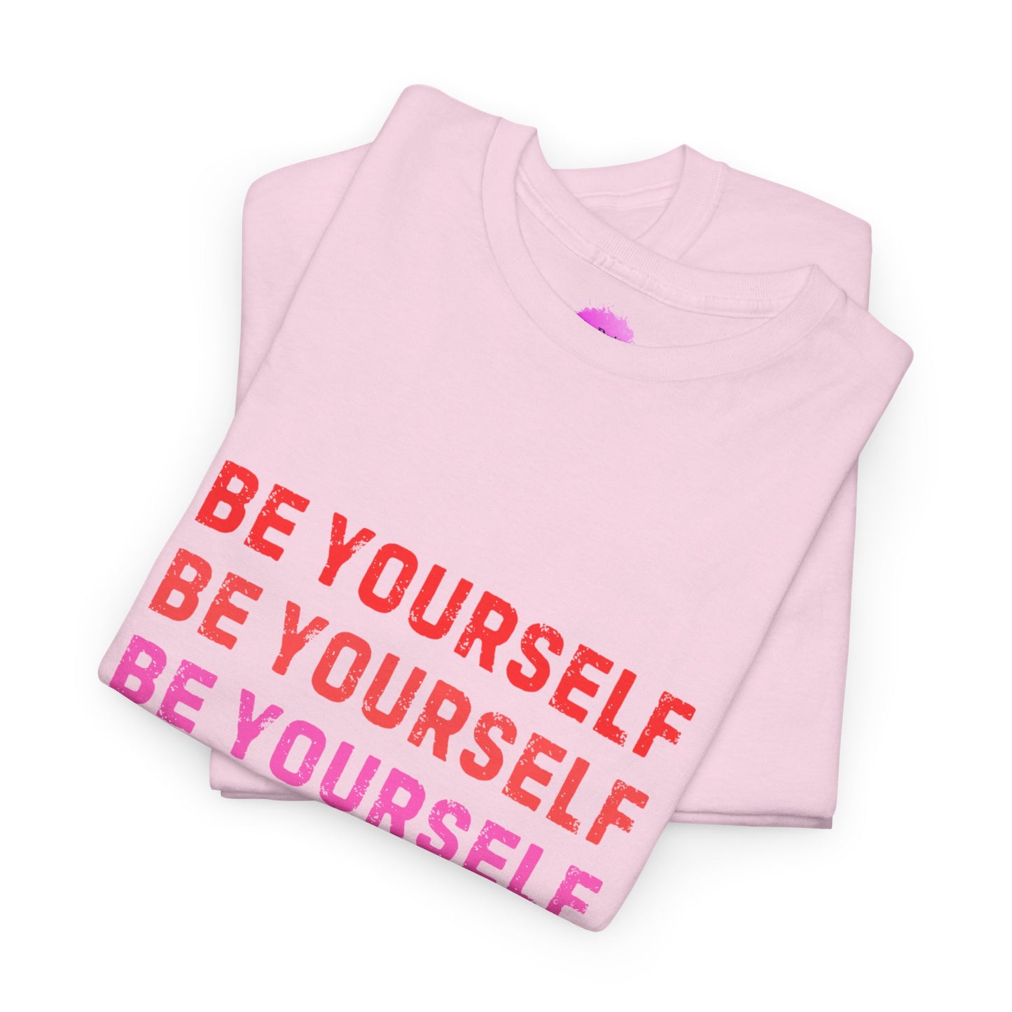 Bold Unisex Tee - Be Yourself Graphic Design