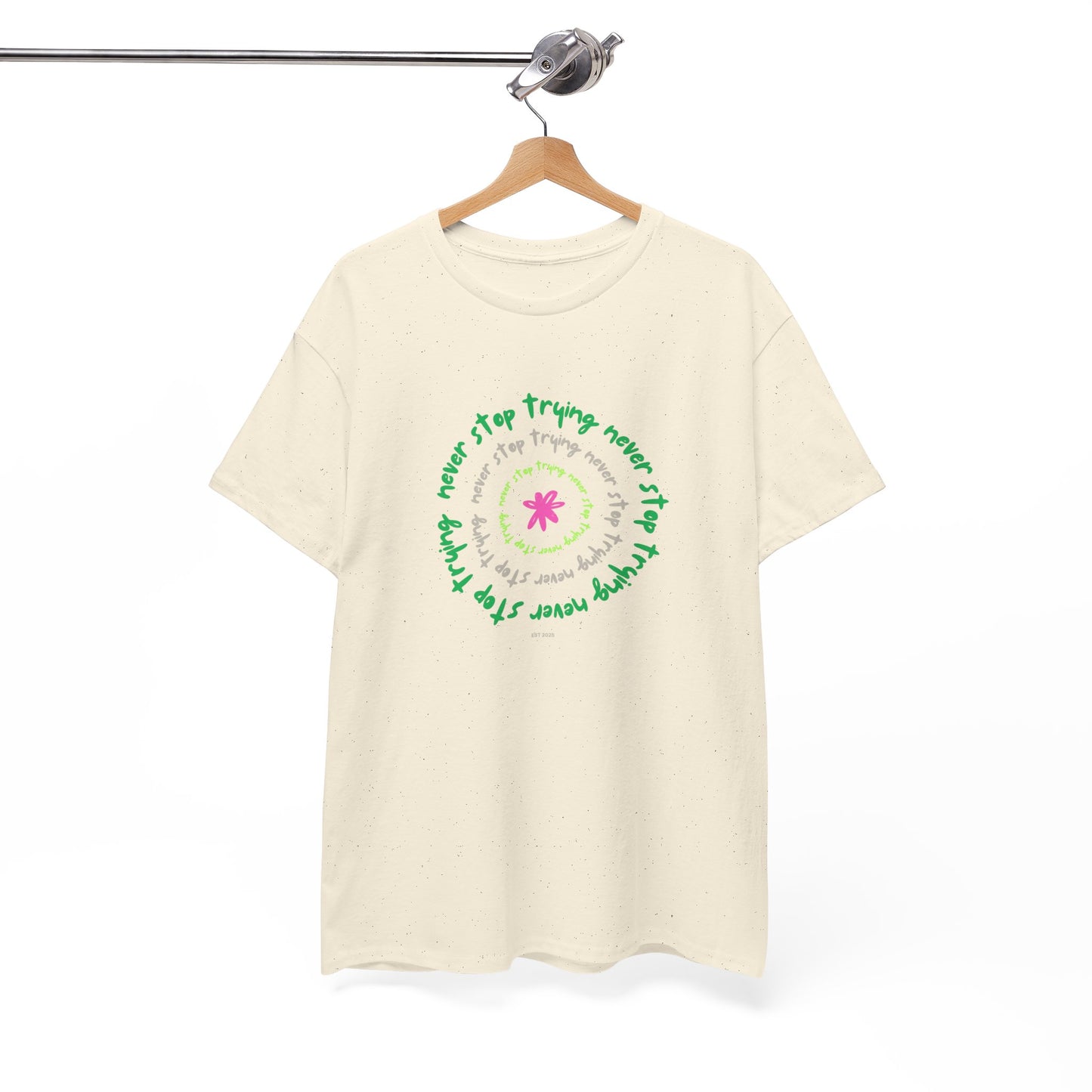 Unisex Tee - Inspirational 'Never Stop Trying' in Selected Colours