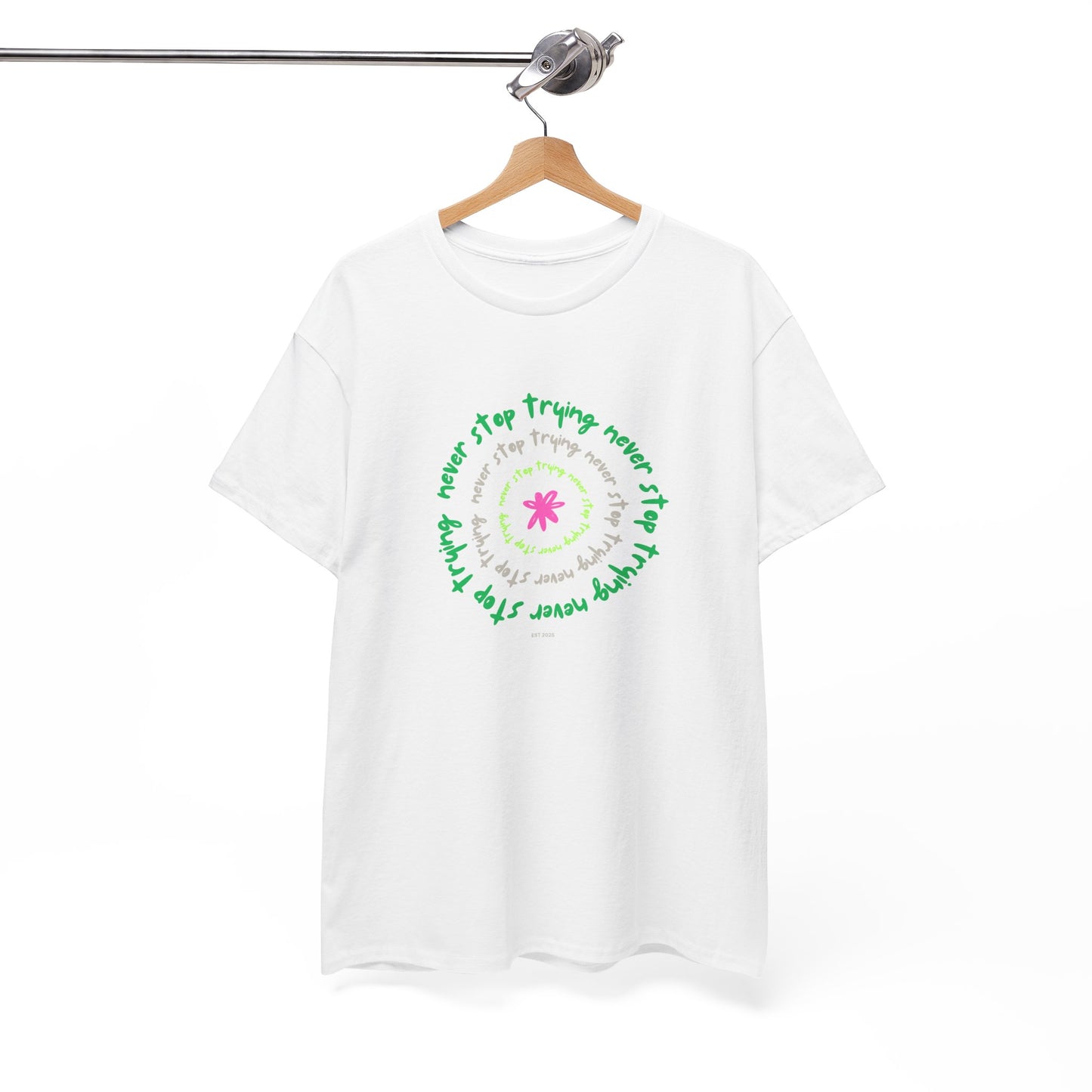 Unisex Tee - Inspirational 'Never Stop Trying' in Selected Colours