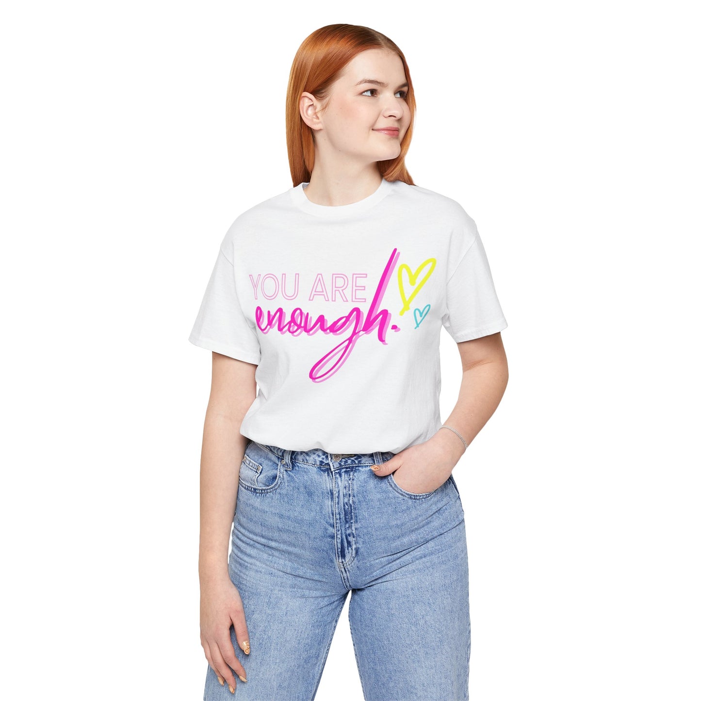 Empowering Message Tee, Inspirational T-Shirt, You Are Enough Shirt, Self-Love Apparel, Motivational Gift Idea