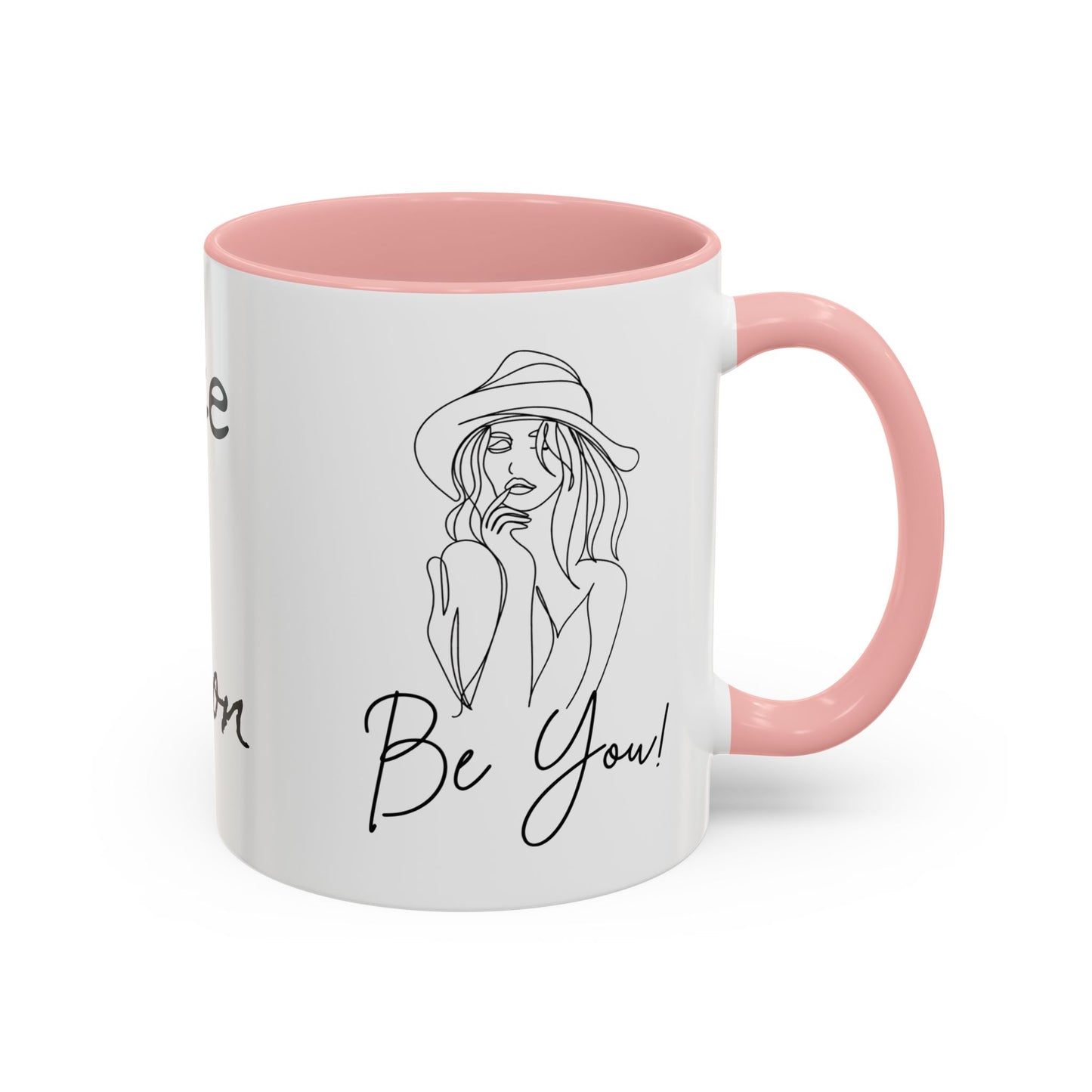 Inspirational Accent Coffee Mug - "Be You!" - 11oz & 15oz