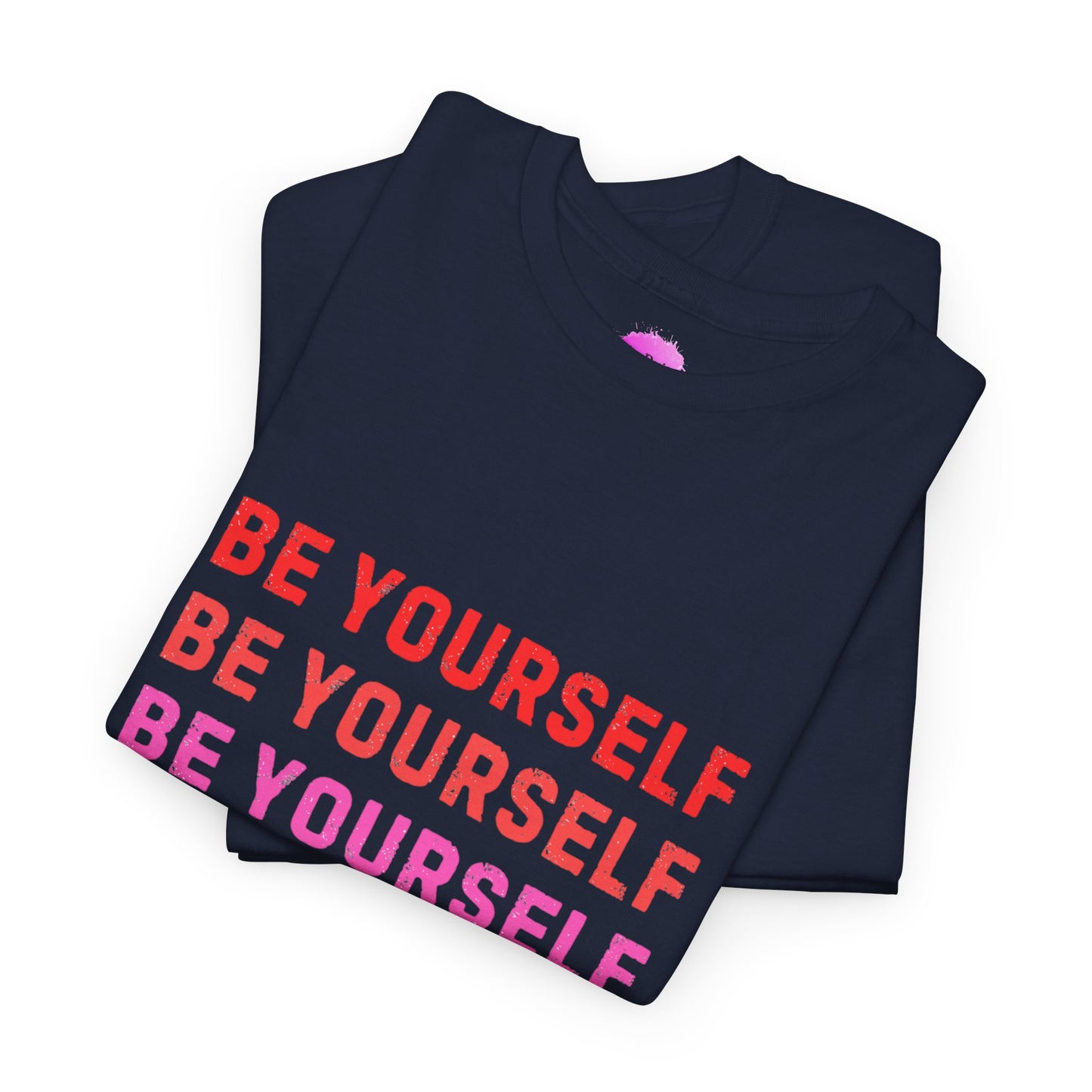 Bold Unisex Tee - Be Yourself Graphic Design