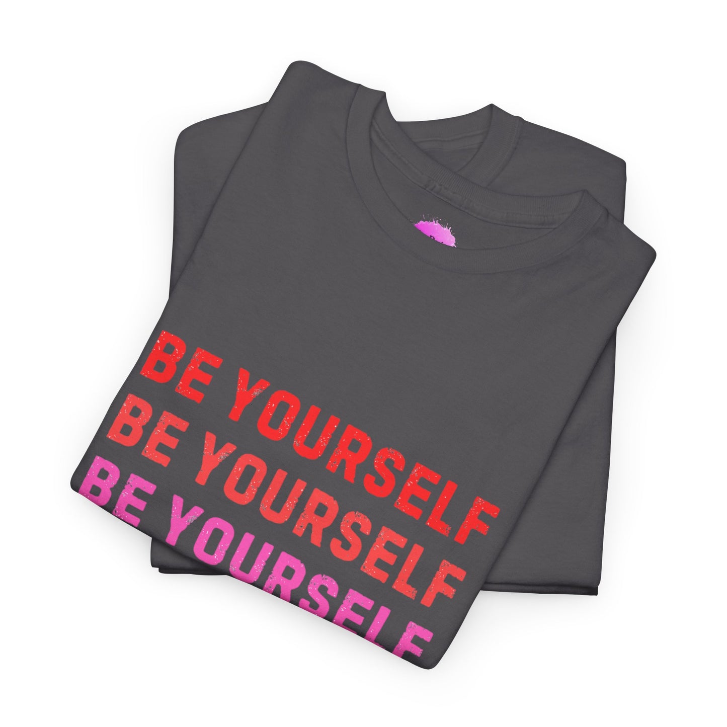 Bold Unisex Tee - Be Yourself Graphic Design