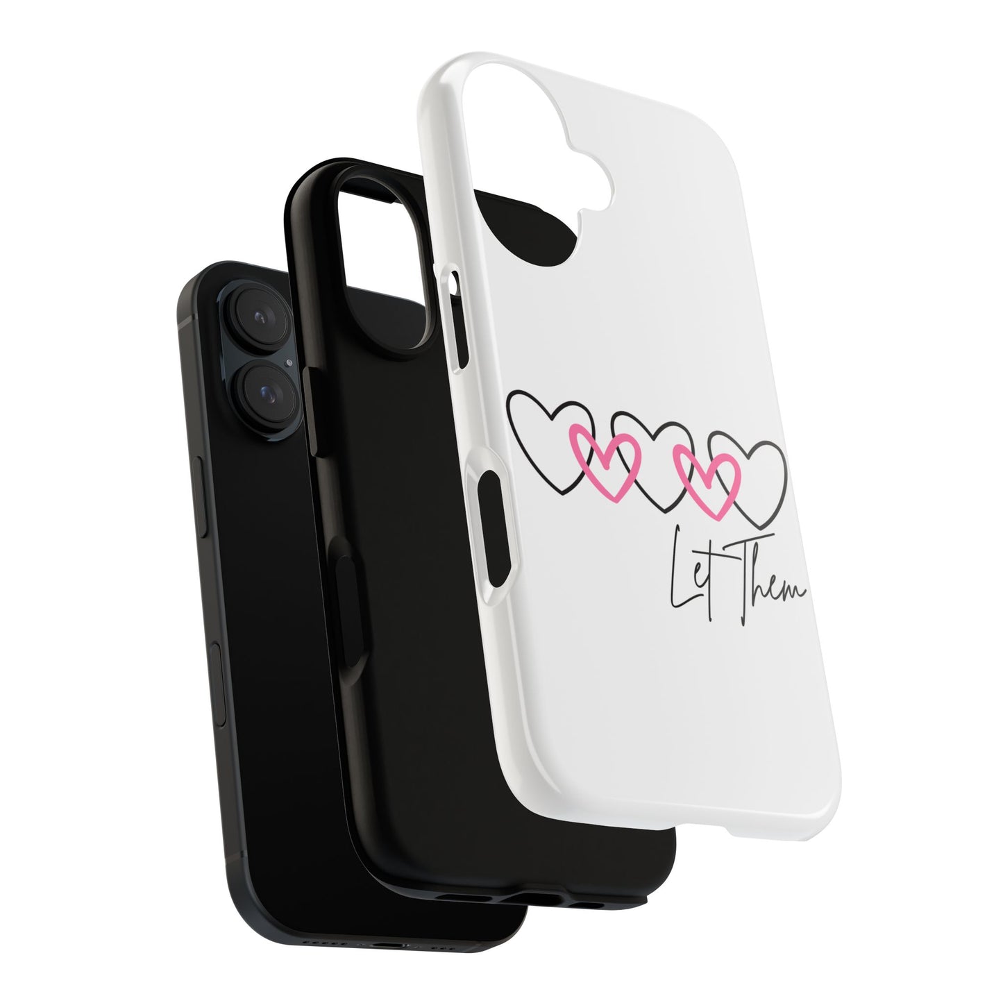 Heart Let Them Tough Phone Case