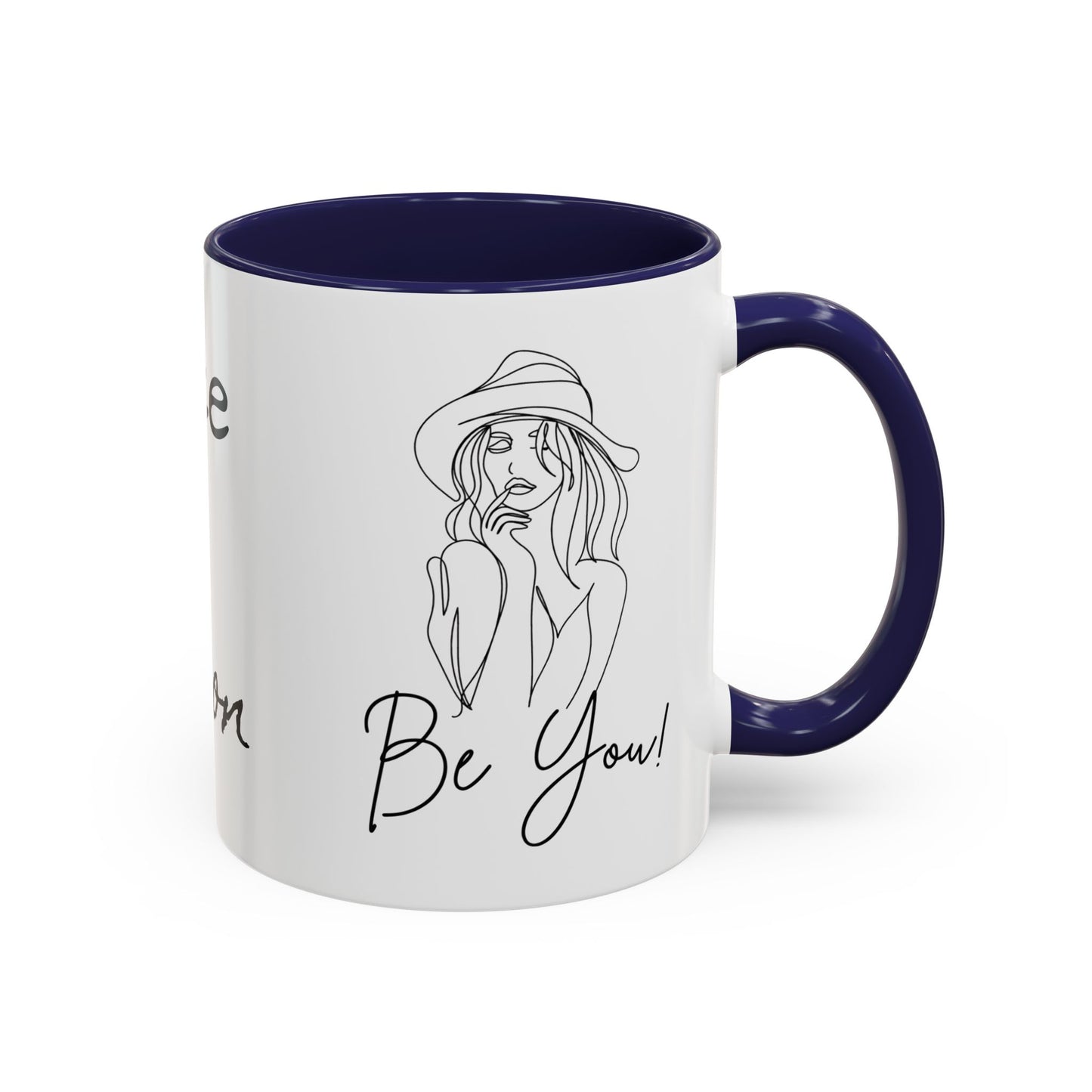 Inspirational Accent Coffee Mug - "Be You!" - 11oz & 15oz