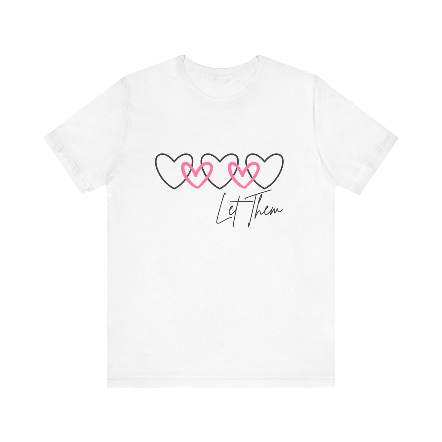 Let Them Love Unisex Tee - Heart Design