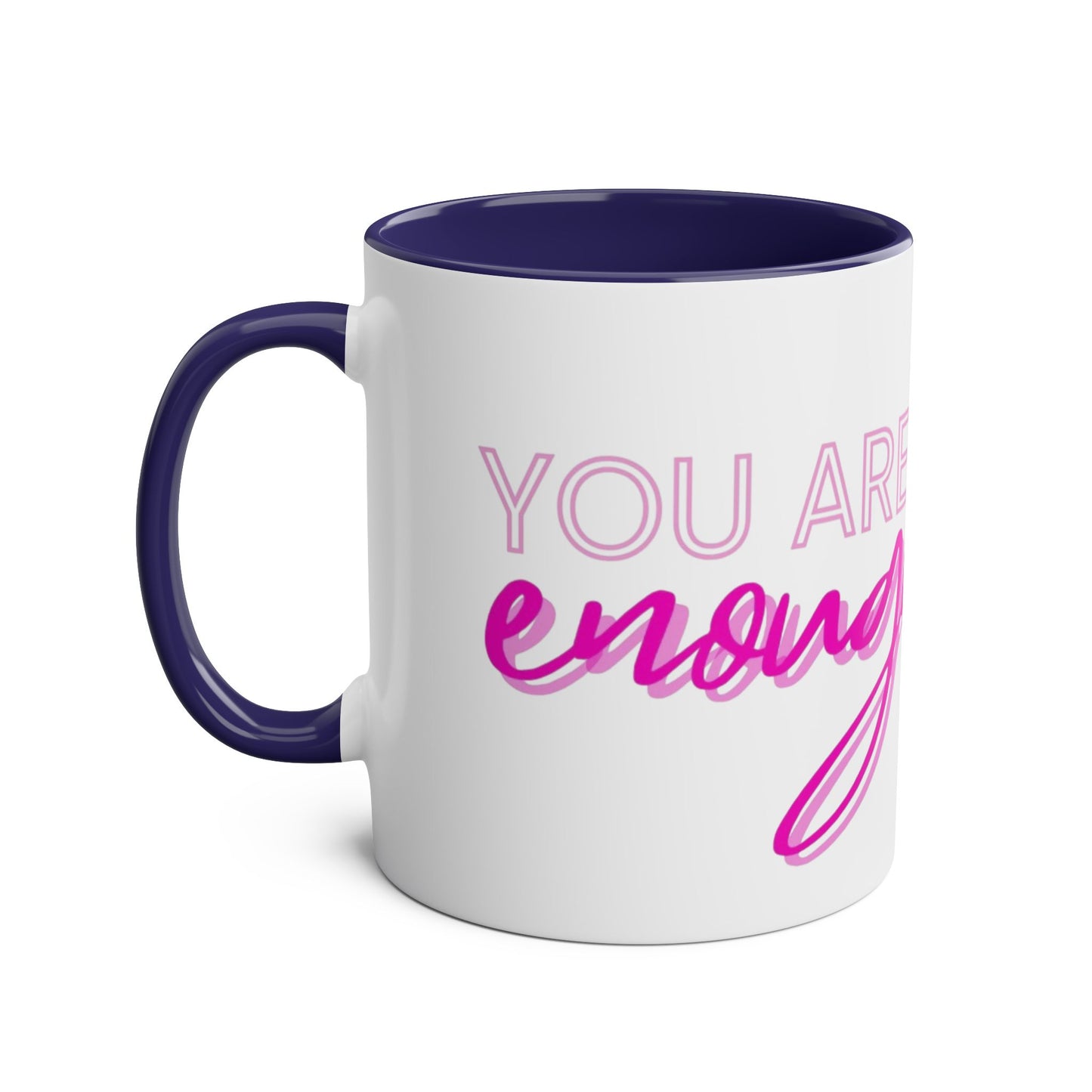 Inspirational Two-Tone Coffee Mug - You Are Enough, Motivational Gift, Self-Care Mug, Coffee Lover Gift, Cheerful Drinkware