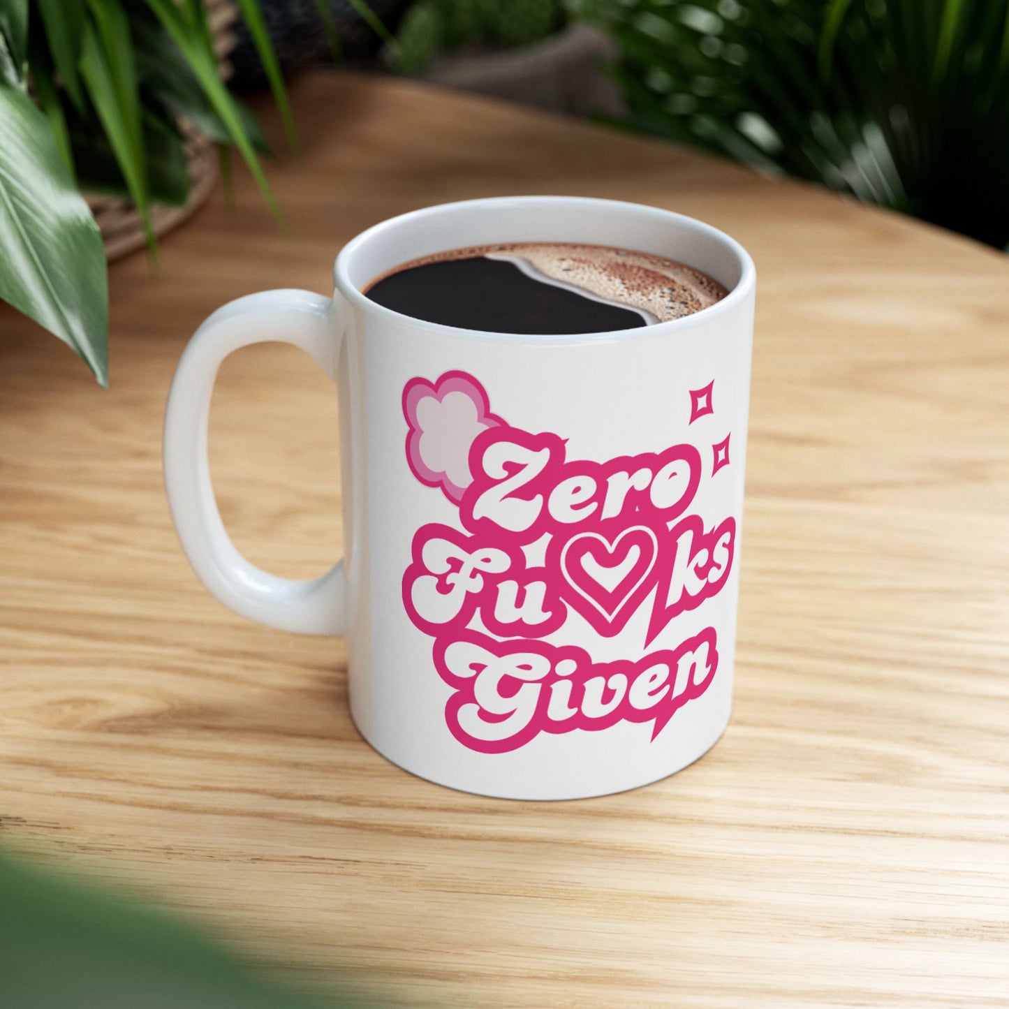 Mug - Zero F*cks Given Bold Self Love Ceramic Mug