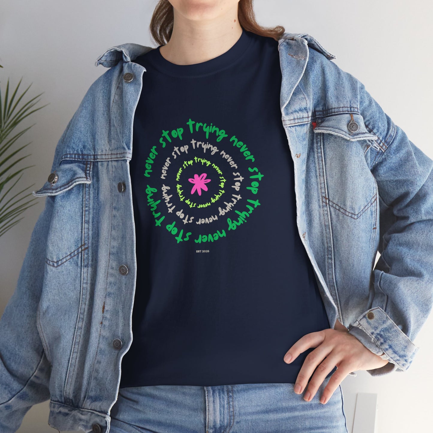 Unisex Tee - Inspirational 'Never Stop Trying' in Selected Colours
