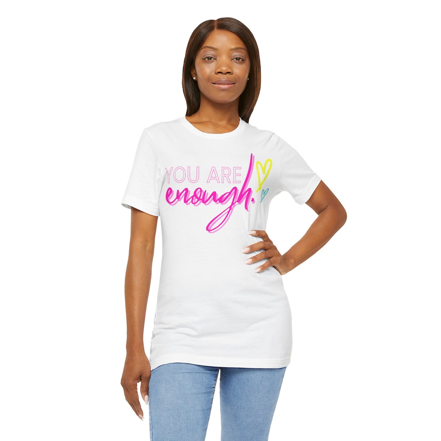 Empowering Message Tee, Inspirational T-Shirt, You Are Enough Shirt, Self-Love Apparel, Motivational Gift Idea