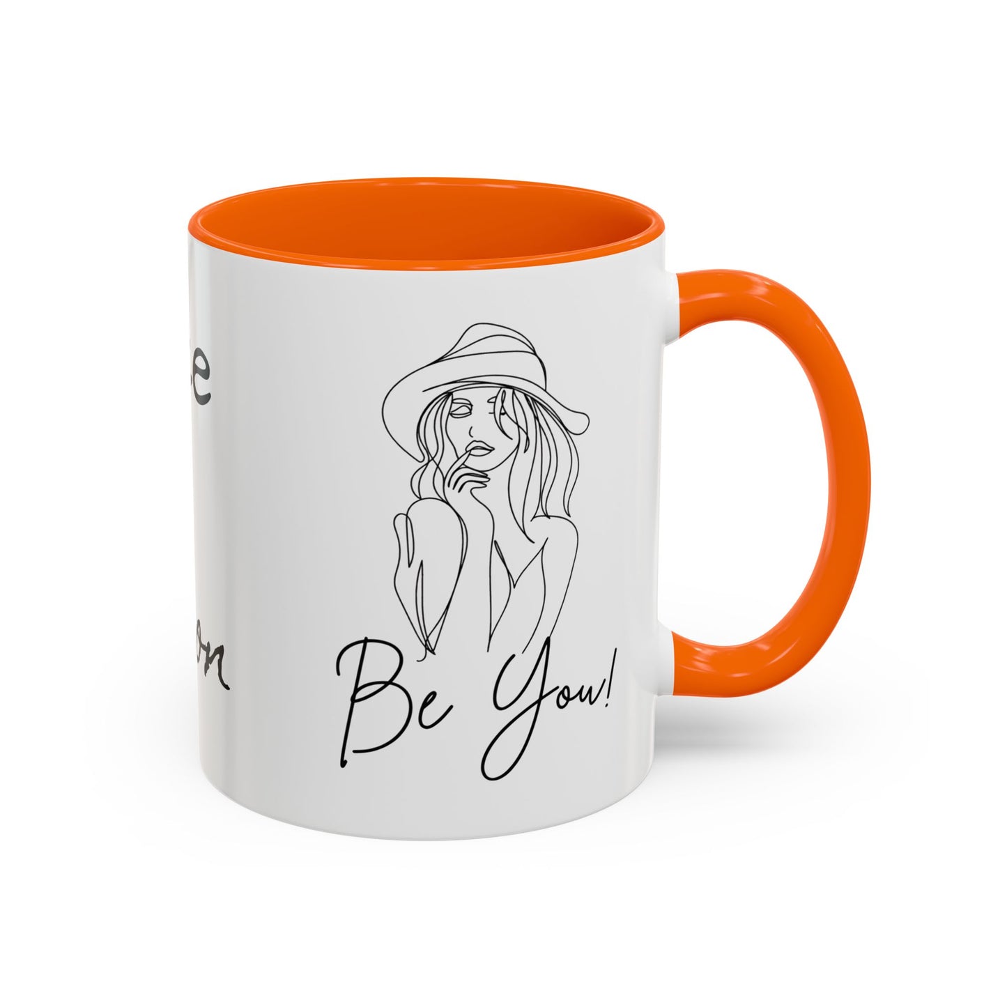 Inspirational Accent Coffee Mug - "Be You!" - 11oz & 15oz